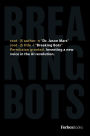Breaking Bots: Inventing A New Voice In The AI Revolution