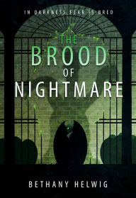 Title: The Brood of Nightmare, Author: Bethany Helwig