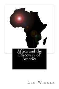 Title: Africa and the Discovery of America, Author: Leo Wiener