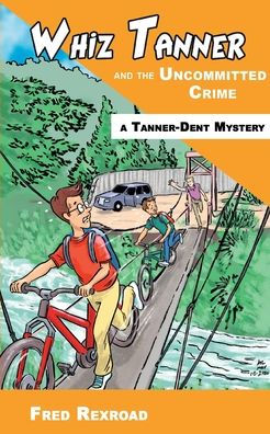 Whiz Tanner and the Uncommitted Crime