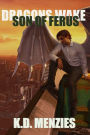 Son of Ferus: Dragons Wake Book 3