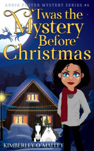 Title: 'Twas the Mystery Before Christmas, Author: Kimberley O'Malley