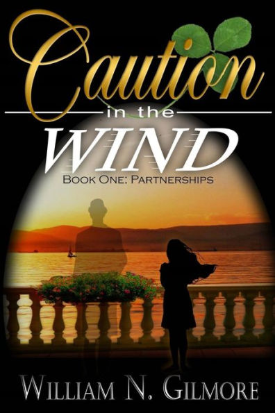 Caution in the Wind: Book One: Partnerships