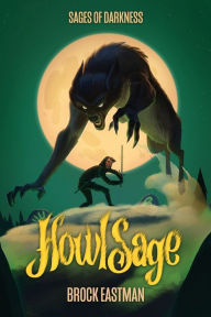 Title: HowlSage, Author: Brock D Eastman