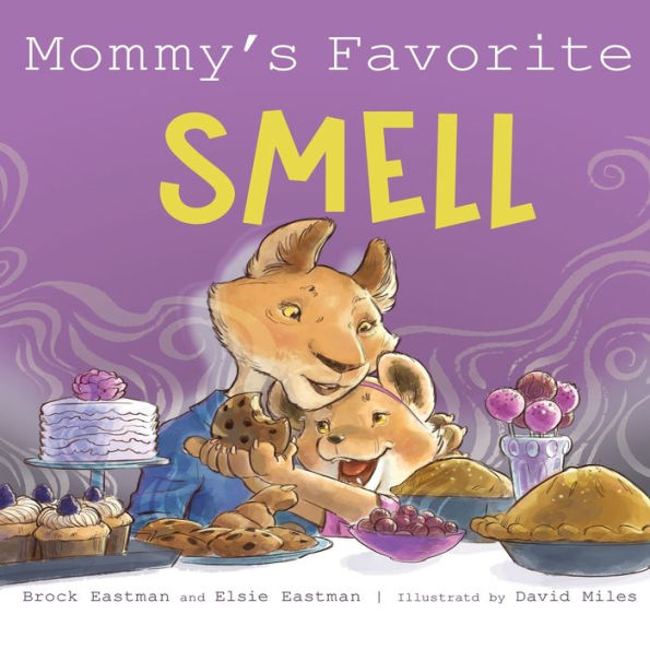 Mommy's Favorite Smell: What Smells Better Than Fresh-Cut Grass or Just-Baked Cookies?