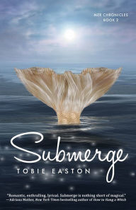 Title: Submerge (Mer Chronicles Series #2), Author: Tobie Easton