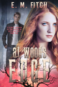 Title: At Woods Edge, Author: E.M. Fitch