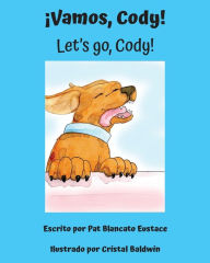 Title: ¡Vamos, Cody! / Let's go, Cody! (Spanish and English Edition), Author: Pat Blancato Eustace