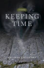 Keeping Time: A Novel