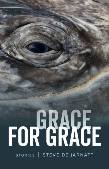 Grace for Grace: Stories