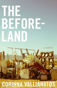 Title: The Beforeland, Author: Corinna Vallianatos