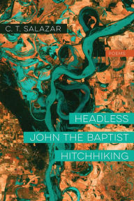 Download free textbooks torrents Headless John the Baptist Hitchhiking: Poems English version  by  9781946724489