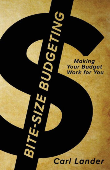 Bite-Size Budgeting: Making Your Budget Work for You