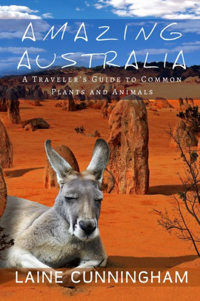 Amazing Australia: A Traveler's Guide to Common Plants and Animals