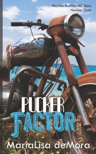 Pucker Factor: Mayhan Bucklers MC Book Three