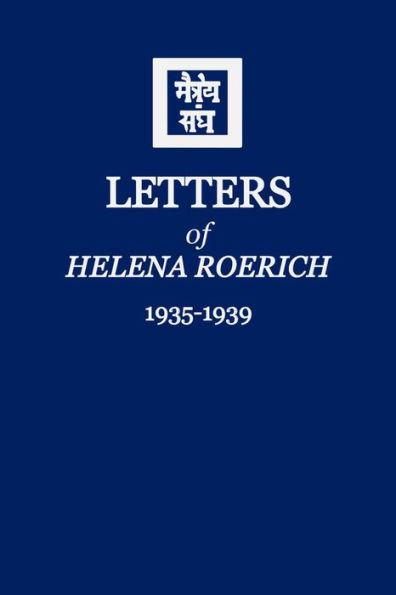 Letters of Helena Roerich II: 1935-1939