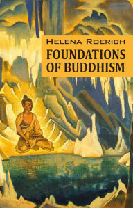 Title: Foundations of Buddhism, Author: Helena Roerich