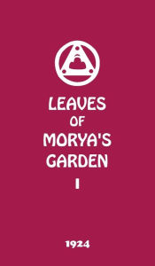 Title: Leaves of Morya's Garden I: The Call, Author: Agni Yoga Society