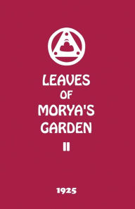 Title: Leaves of Morya's Garden II: Illumination, Author: Agni Yoga Society