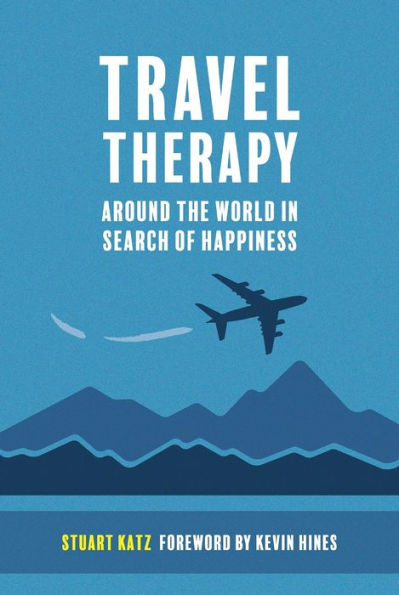 Travel Therapy: Around the World in Search of Happiness