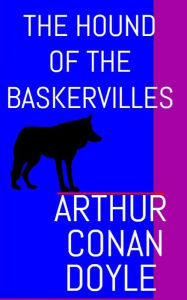 Title: The Hound of the Baskervilles: The Aston & James Collection, Author: Arthur Conan Doyle