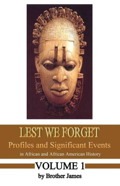 Lest We Forget: Profiles and Significant Events in African and African American History