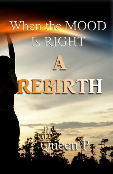 When The Mood Is Right: A Rebirth