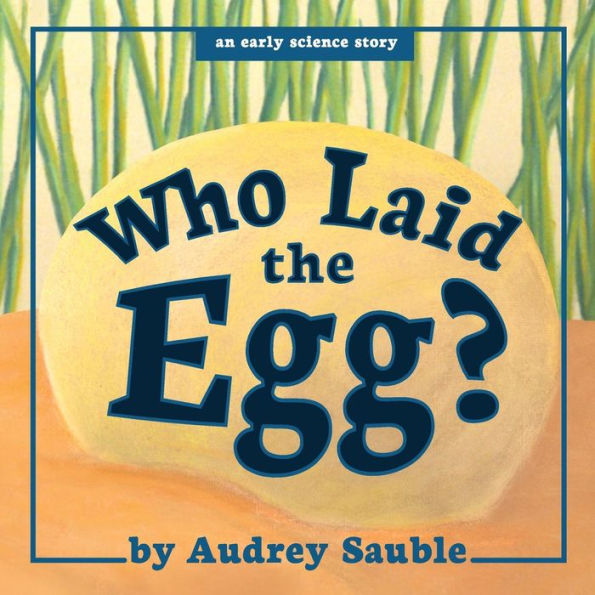 Who Laid the Egg?
