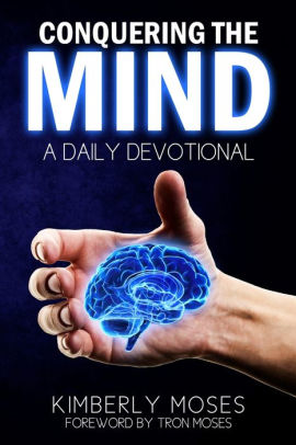 Conquering The Mind: A Daily Devotional