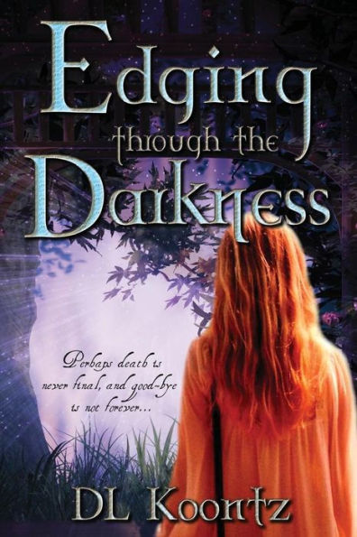 Edging Through the Darkness