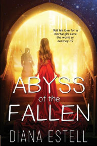 Title: Abyss of the Fallen, Author: Diana Estell
