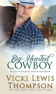 Title: Big-Hearted Cowboy, Author: Vicki Lewis Thompson