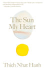 The Sun My Heart: The Companion to The Miracle of Mindfulness