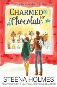 Title: Charmed by Chocolate, Author: Steena Holmes