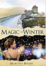 Magic of Winter: A Celtic Legends Novel