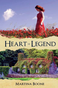 Title: Heart of Legend: A Celtic Legends Romance, Author: Martina Boone