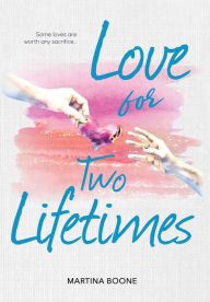 Title: Love for Two Lifetimes, Author: Martina Boone