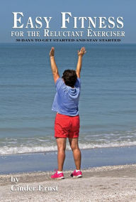 Title: Easy Fitness for the Reluctant Exerciser, Author: Labteks