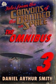 Title: Tales from the Canyons of the Damned: Omnibus No. 3: Color Edition, Author: Peter Cawdron