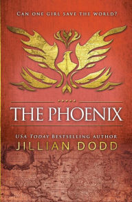 Title: The Phoenix (Spy Girl Series #6), Author: Jillian Dodd