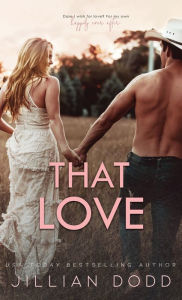 Title: That Love, Author: Jillian Dodd