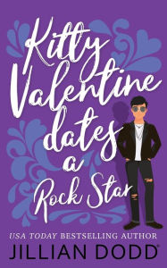 Title: Kitty Valentine Dates a Rock Star, Author: Jillian Dodd