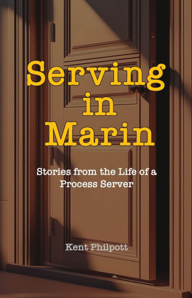 Serving Marin: Stories from the Life of a Process Server