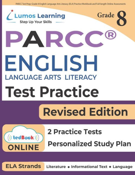 PARCC Test Prep: Grade 8 English Language Arts Literacy (ELA) Practice Workbook and Full-length Online Assessments: PARCC Study Guide