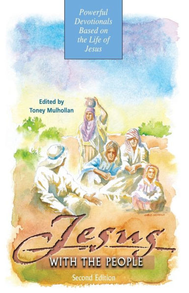 Jesus With the People: Powerful Devotionals Based on the Life of Jesus