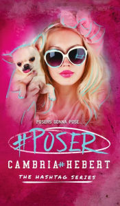Title: #Poser, Author: Cambria Hebert