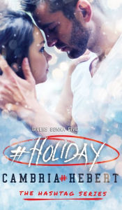Title: #Holiday, Author: Cambria Hebert