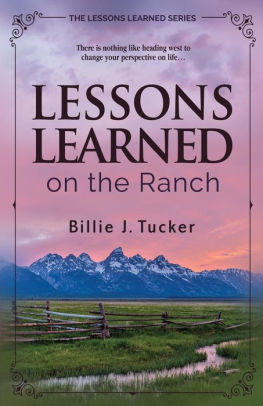 Lessons Learned On The Ranch By Billie J Tucker Paperback