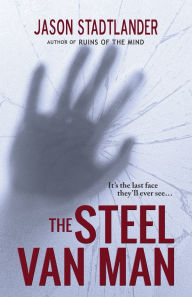 Title: The Steel Van Man, Author: Jason Stadtlander