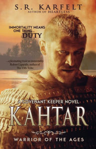 Title: Kahtar: Warrior of the Ages, Author: S R Karfelt